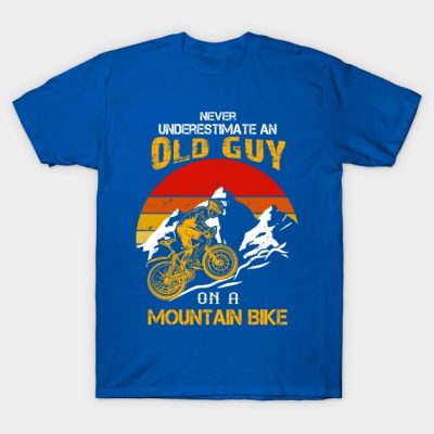 Never Underestimate An Old Guy On A Mountain Bike T-Shirt Official Mountain Biker Merch