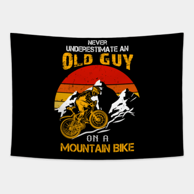 Never Underestimate An Old Guy On A Mountain Bike Tapestry Official Mountain Biker Merch