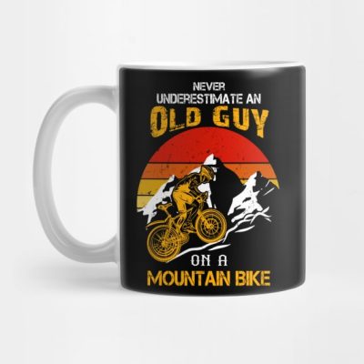 Never Underestimate An Old Guy On A Mountain Bike Mug Official Mountain Biker Merch
