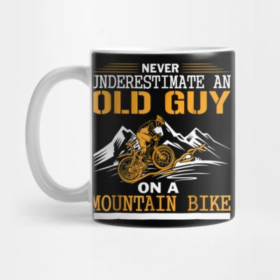 Never Underestimate An Old Guy On Mountain Bike Mug Official Mountain Biker Merch