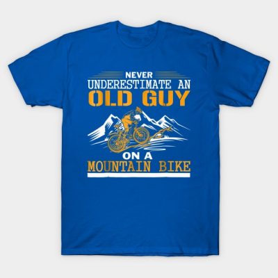 Never Underestimate An Old Guy On Mountain Bike T-Shirt Official Mountain Biker Merch