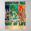 cycling bicycle mountain bike is not just a s port poster r530b54e5e8b04f93acb51dc6163d7a92 wv4 8byvr 307 - Mountain Biker Gifts
