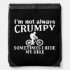 im not always crumpy sometimes i ride my bike drawstring bag rbb7ac352a9c14fd995ab59137bc31b00 zffcx 1000 - Mountain Biker Gifts Store