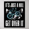 mountain bike cycling bicycle its just a hill poster r09267645c730418e985d8d63ce12262f wva 8byvr 307 - Mountain Biker Gifts Store